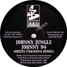Load image into Gallery viewer, Johnny Jungle : Johnny '94 (Origin Unknown Remix) / Killa Sound (12", MP)