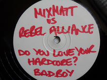 Load image into Gallery viewer, Mixmatt / DJ X-Cess &amp; DJ Fade : Do You Love Your Hardcore? (96 Remix) (12", Ltd, Promo)