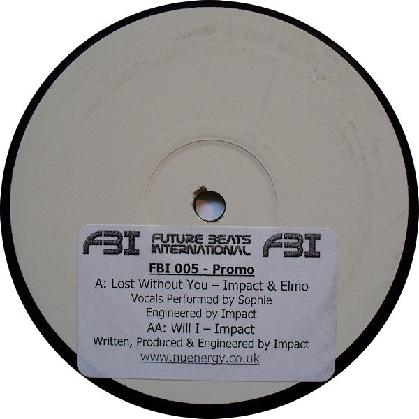 DJ Impact & DJ Elmo - Lost Without You / Will I - FBI Recordings (Future Beats International) - FBI 05 - 12" - Vinyl -  Very Good Plus (VG+)