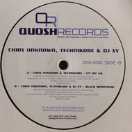 Chris Unknown, Technikore & DJ Sy : Let Me Go / Black Wednesday (12