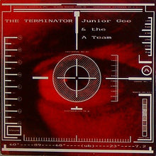 Load image into Gallery viewer, Junior Gee &amp; The A Team : The Terminator (12")