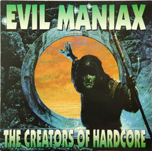 Load image into Gallery viewer, Evil Maniax : The Creators Of Hardcore (12")