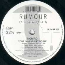 Load image into Gallery viewer, Nomad : Your Love Is Lifting Me (12", Single, Lil)