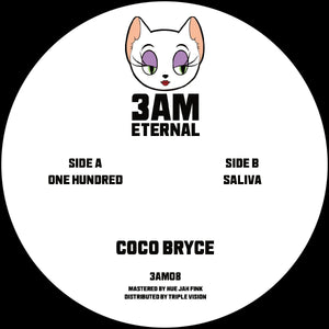 Coco Bryce - One Hundred / Saliva - 3AM Eternal - 3AM08 - 12" Vinyl
