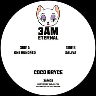 Coco Bryce - One Hundred / Saliva - 3AM Eternal - 3AM08 - 12