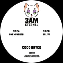 Load image into Gallery viewer, Coco Bryce - One Hundred / Saliva - 3AM Eternal - 3AM08 - 12&quot; Vinyl