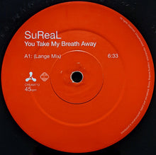 Load image into Gallery viewer, SuReaL : You Take My Breath Away (12")