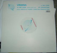 Load image into Gallery viewer, Vimana : We Came / Dreamtime (12")