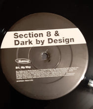 Load image into Gallery viewer, Cally &amp; Juice / Section 8 (3) &amp; Dark By Design : Now's The F**king Time / My Way (12")