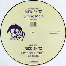 Load image into Gallery viewer, Nick Skitz : Gimme More / Excalibur 2001 (12", Ltd, Pic)