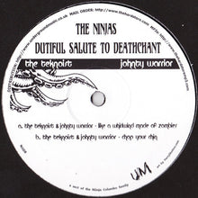 Load image into Gallery viewer, The Teknoist &amp; Johnty Warrior : The Ninjas Dutiful Salute To Deathchant (12")