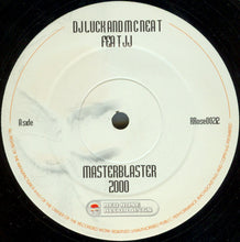 Load image into Gallery viewer, DJ Luck &amp; MC Neat Feat JJ (5) : Masterblaster 2000 (12",33 ⅓ RPM,Single)