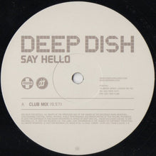 Load image into Gallery viewer, Deep Dish : Say Hello (12")