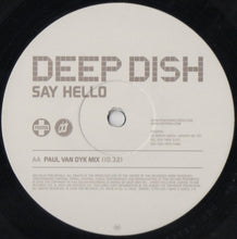 Load image into Gallery viewer, Deep Dish : Say Hello (12")