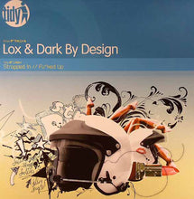 Load image into Gallery viewer, Lox &amp; Dark By Design : Strapped In / Fu*ked Up (12")