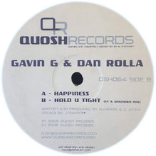 Load image into Gallery viewer, Gavin G &amp; Dan Rolla J : Happiness / Hold U Tight (12")