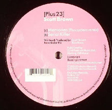 Load image into Gallery viewer, Scott Brown : Memories (Plus System Remix) / Serial Killer (12")