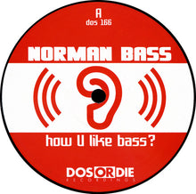Load image into Gallery viewer, Norman Bass : How U Like Bass? (12")