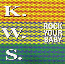 Load image into Gallery viewer, K.W.S. : Rock Your Baby (12")