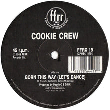 Load image into Gallery viewer, The Cookie Crew : Born This Way (Let's Dance) (12")