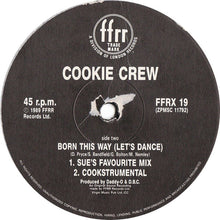 Load image into Gallery viewer, The Cookie Crew : Born This Way (Let's Dance) (12")