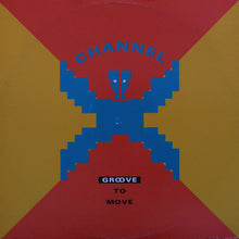 Load image into Gallery viewer, Channel X : Groove To Move (12")