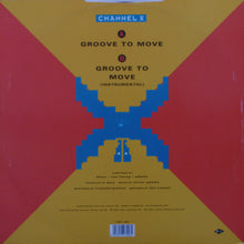 Load image into Gallery viewer, Channel X : Groove To Move (12")