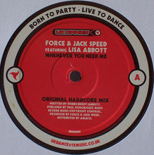 Load image into Gallery viewer, Force &amp; Jack Speed Featuring Lisa Abbott : Whenever You Need Me (12")