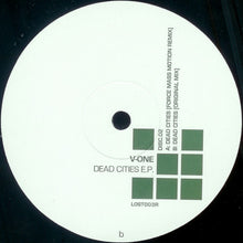 Load image into Gallery viewer, V-One : Dead Cities E.P. (12", EP, Dis)