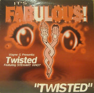 Wayne G Presents Twisted (10) Featuring  Stewart Who? : Twisted (12