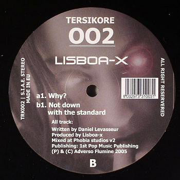 Lisboa-X : Why? / Not Down With The Standard (12")