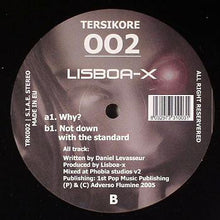 Load image into Gallery viewer, Lisboa-X : Why? / Not Down With The Standard (12")