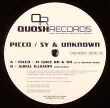 Load image into Gallery viewer, Picco / Sy &amp; Unknown : It Goes On &amp; On / Aural Illusion (Remixes) (12")