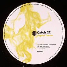 Load image into Gallery viewer, Catch 22 (6) : Logical Trance (12")
