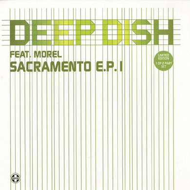 Deep Dish Feat. Richard Morel : Sacramento E.P. 1 (2x12