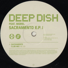 Load image into Gallery viewer, Deep Dish Feat. Richard Morel : Sacramento E.P. 1 (2x12", EP, Ltd, 1/2)
