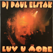 Load image into Gallery viewer, DJ Paul Elstak* : Luv U More (12")