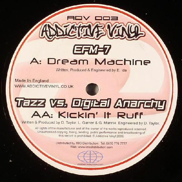 EFM-7 / Tazz Vs. Digital Anarchy : Dream Machine / Kickin It Ruff (12")