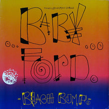 Load image into Gallery viewer, Baby Ford : Beach Bump (12", Maxi)