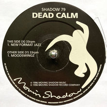 Load image into Gallery viewer, Dead Calm : New Format Jazz / Mood Swingz (12")