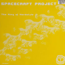 Load image into Gallery viewer, Spacecraft Project : The King Of Hardstyle (12")