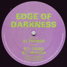 Load image into Gallery viewer, Edge Of Darkness : Tremor / Oasis / Heaven (12",45 RPM)