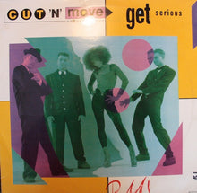 Load image into Gallery viewer, Cut 'N' Move : Get Serious (12", Single)