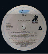 Load image into Gallery viewer, Cut 'N' Move : Get Serious (12", Single)