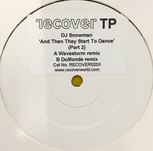 Load image into Gallery viewer, DJ Snowman : And Then They Start To Dance (12", Promo)