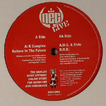 Load image into Gallery viewer, K Complex / AMS &amp; Elvis Garland : Believe In The Future / B.H.E. (12")