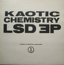 Load image into Gallery viewer, Kaotic Chemistry : LSD EP (12",45 RPM,EP)