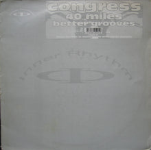 Load image into Gallery viewer, Congress : 40 Miles / Better Grooves (12", Bla)