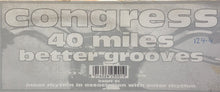 Load image into Gallery viewer, Congress : 40 Miles / Better Grooves (12", Bla)