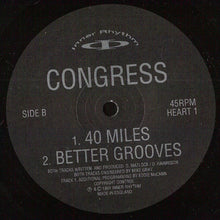 Load image into Gallery viewer, Congress : 40 Miles / Better Grooves (12", Bla)